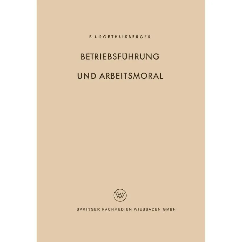 Betriebsführung und Arbeitsmoral