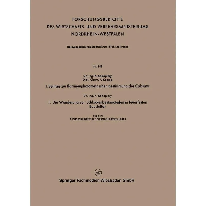 I. Beitrag zur flammenphotometrischen Bestimmung des Calciums. II. Die Wanderung von Schlackenbestandteilen in feuerfesten Baustoffen