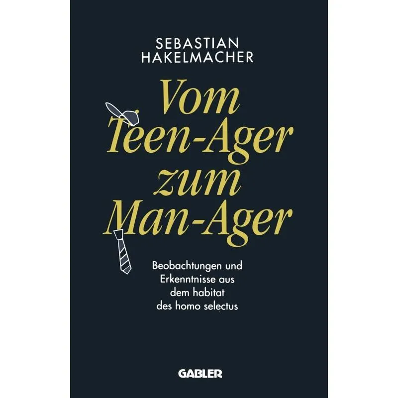 Vom Teen-Ager zum Man-Ager. Vom Teen-Ager zum Man-Ager