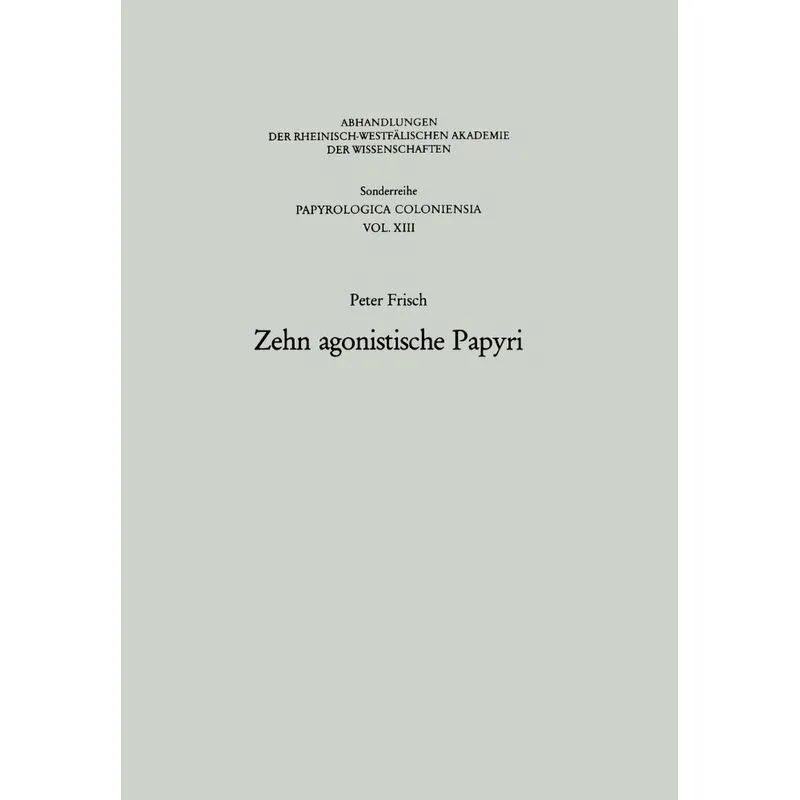 Zehn agonistische Papyri