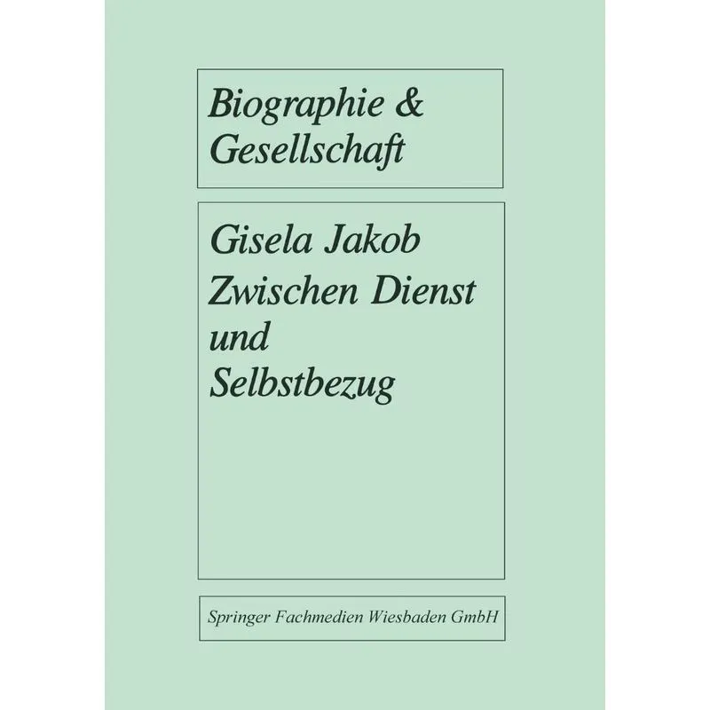 Zwischen Dienst Und Selbstbezug