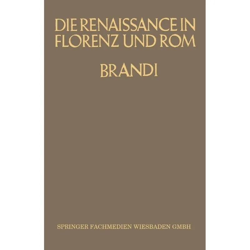 Die Renaissance in Florenz Und ROM