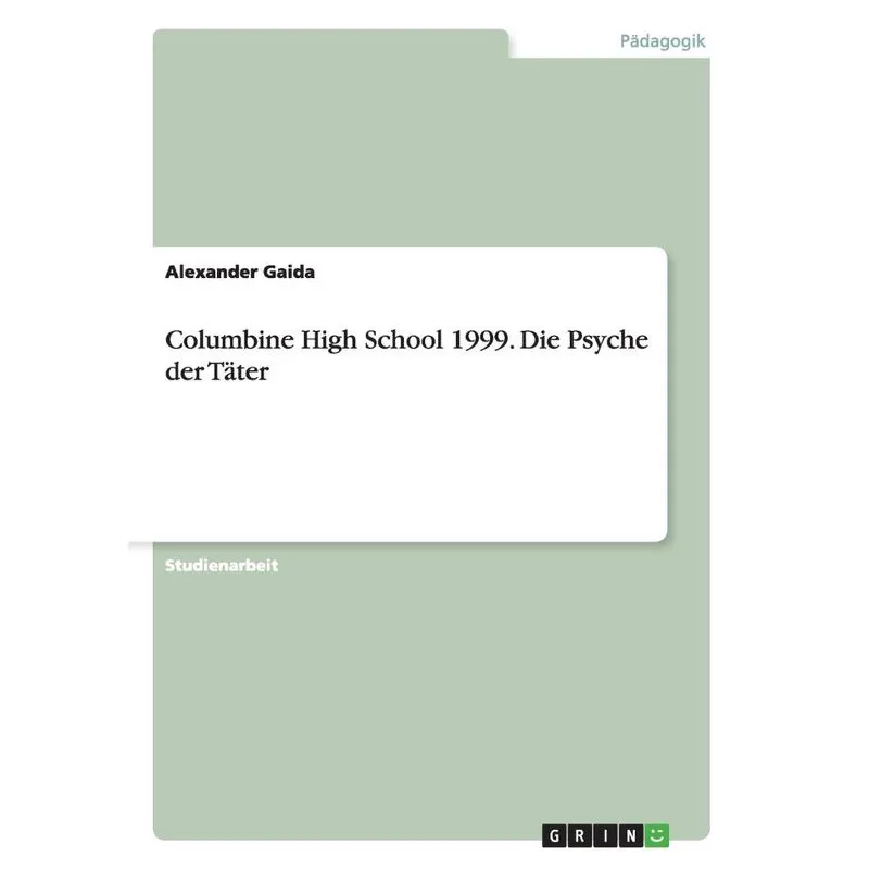 Columbine High School 1999. Die Psyche der Tter