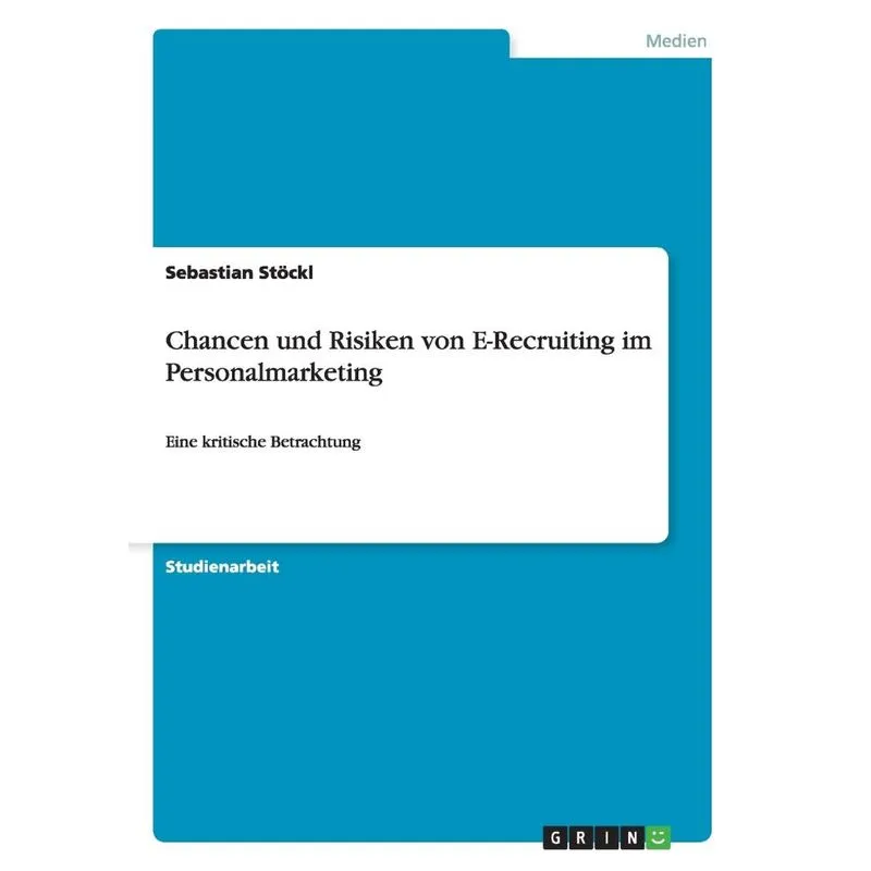 Chancen und Risiken von E-Recruiting im Personalmarketing