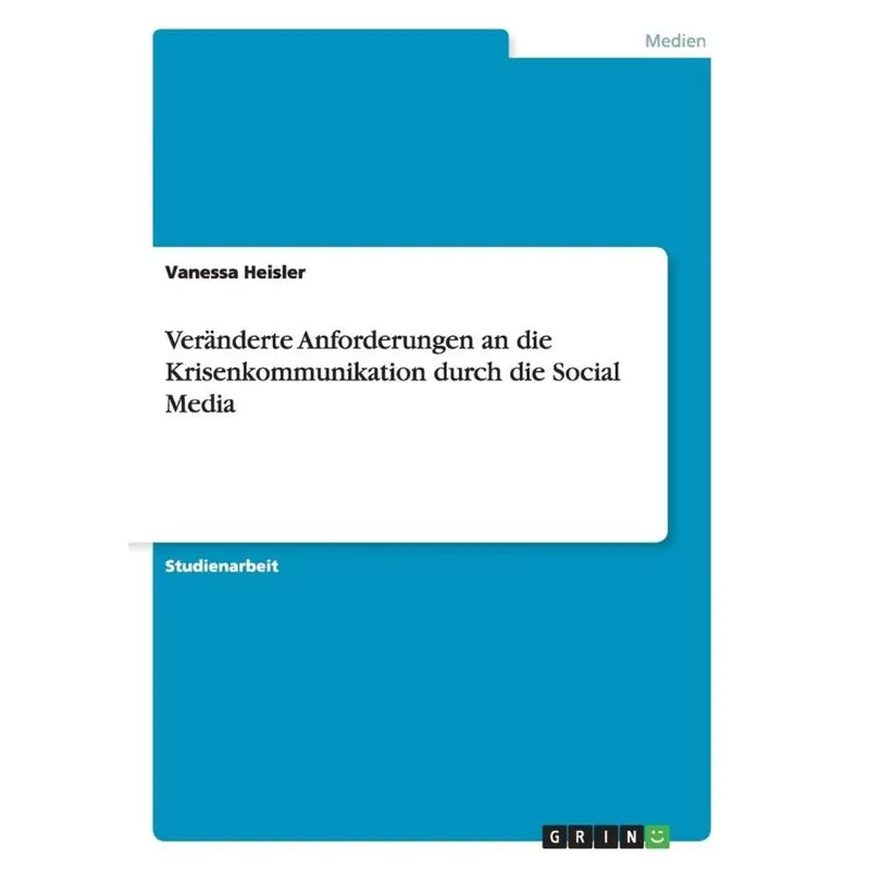 Veränderte Anforderungen an die Krisenkommunikation durch die Social Media