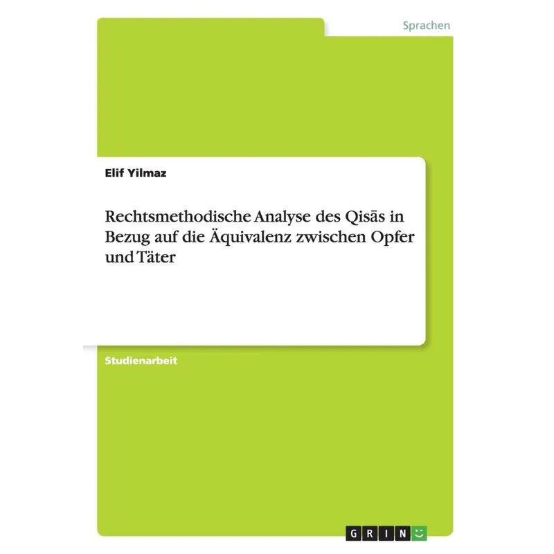 Rechtsmethodische Analyse des Qisas in Bezug auf die Äquiva