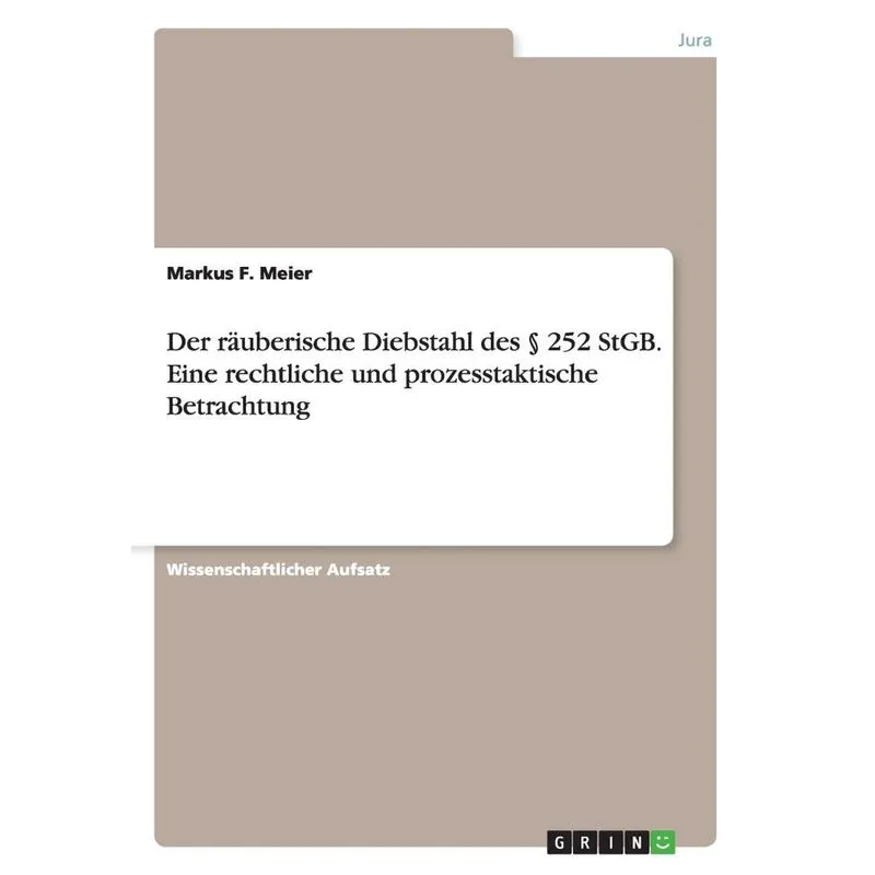 Der Räuberische Diebstahl Des § 252 Stgb. Eine Rechtliche U