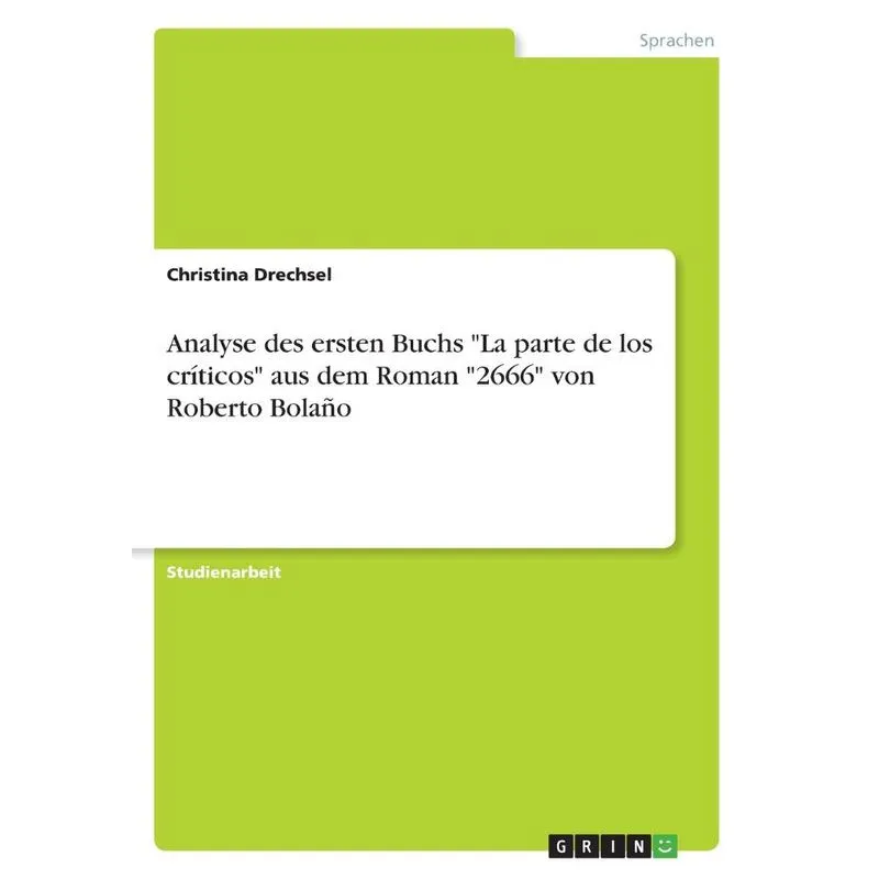 Analyse des ersten Buchs La parte de los críticos aus dem Roman 2666 von Roberto Bolao