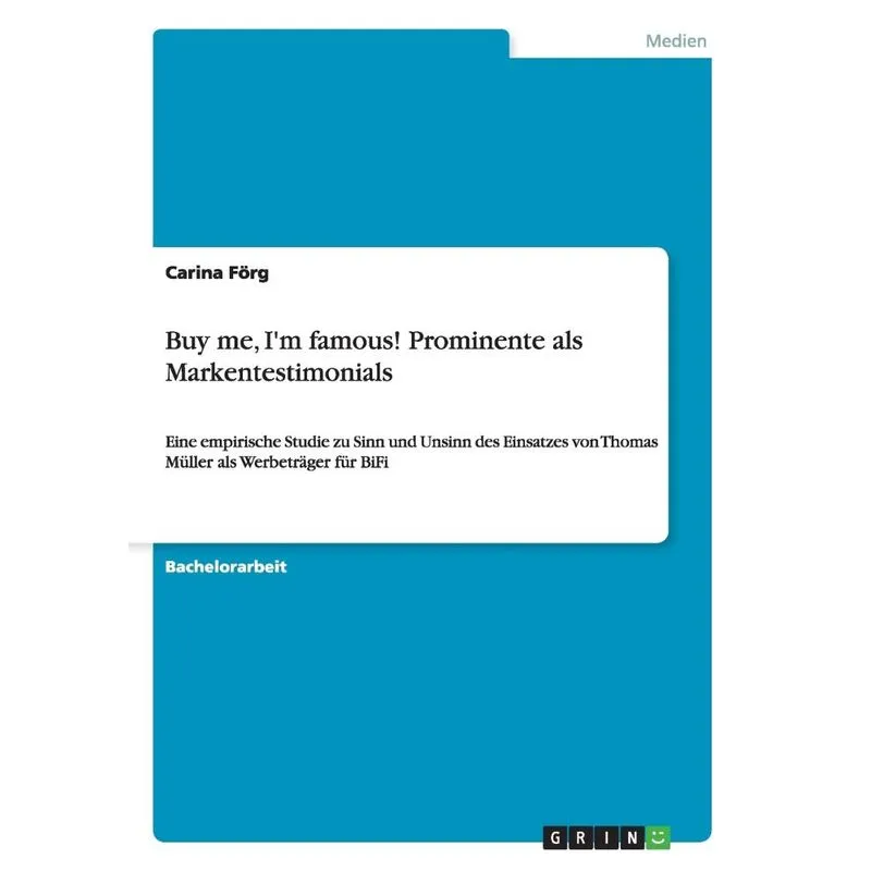 Buy me, Im famous! Prominente als Markentestimonials