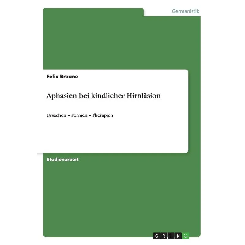 Aphasien bei kindlicher Hirnläsion