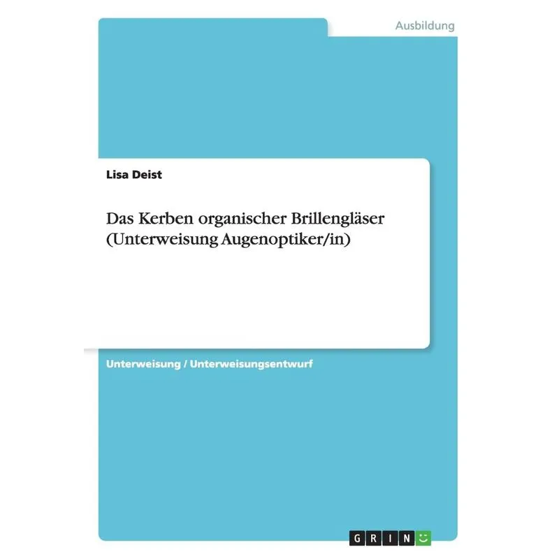 Das Kerben organischer Brillengläser (Unterweisung Augenopt