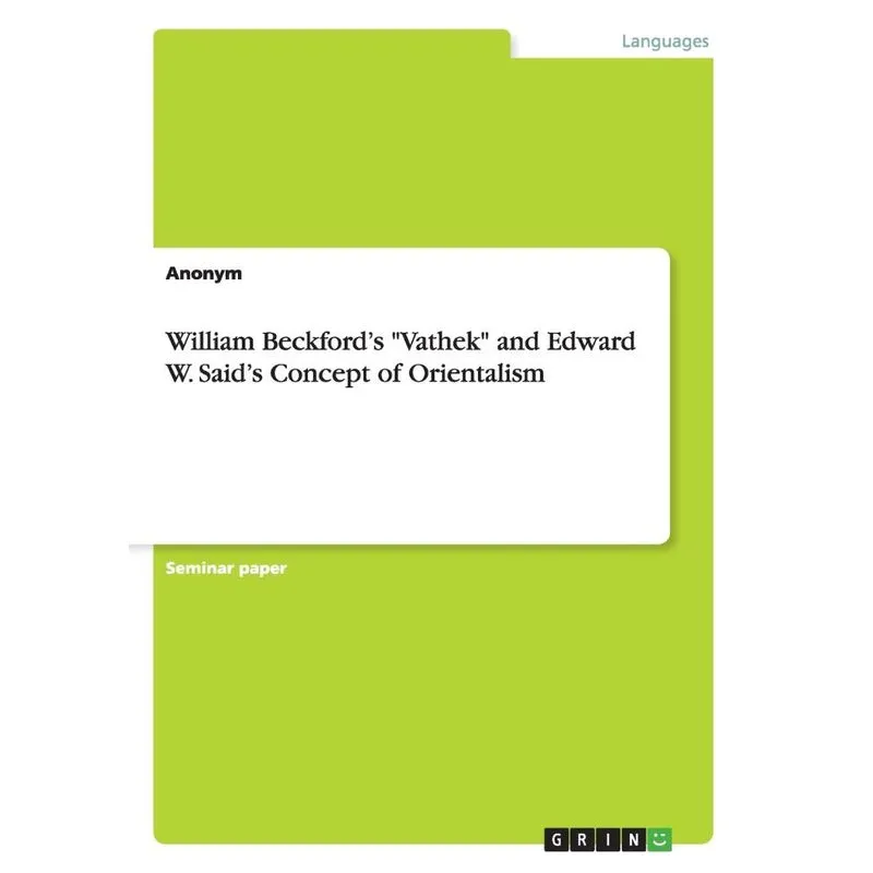 William Beckfords Vathek and Edward W. Saids Concept of