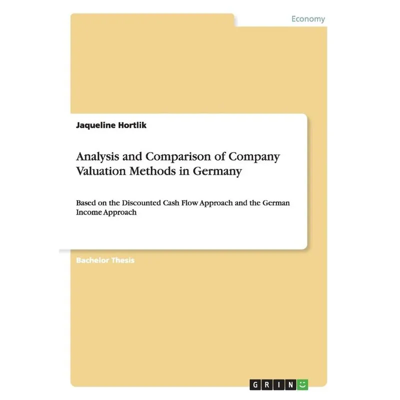 Analysis and Comparison of Company Valuation Methods in Ger