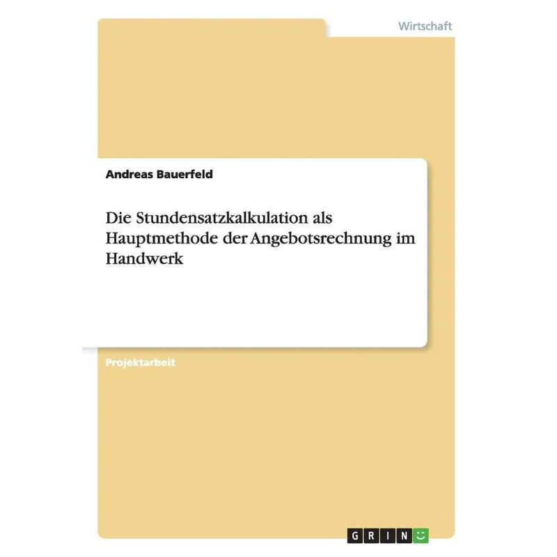 Die Stundensatzkalkulation als Hauptmethode der Angebotsrec