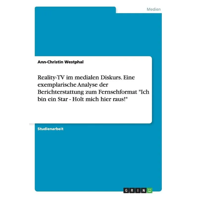 Reality-TV im medialen Diskurs. Eine exemplarische Analyse