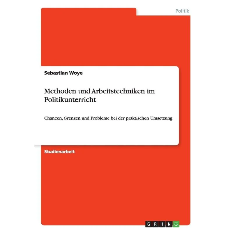 Methoden und Arbeitstechniken im Politikunterricht