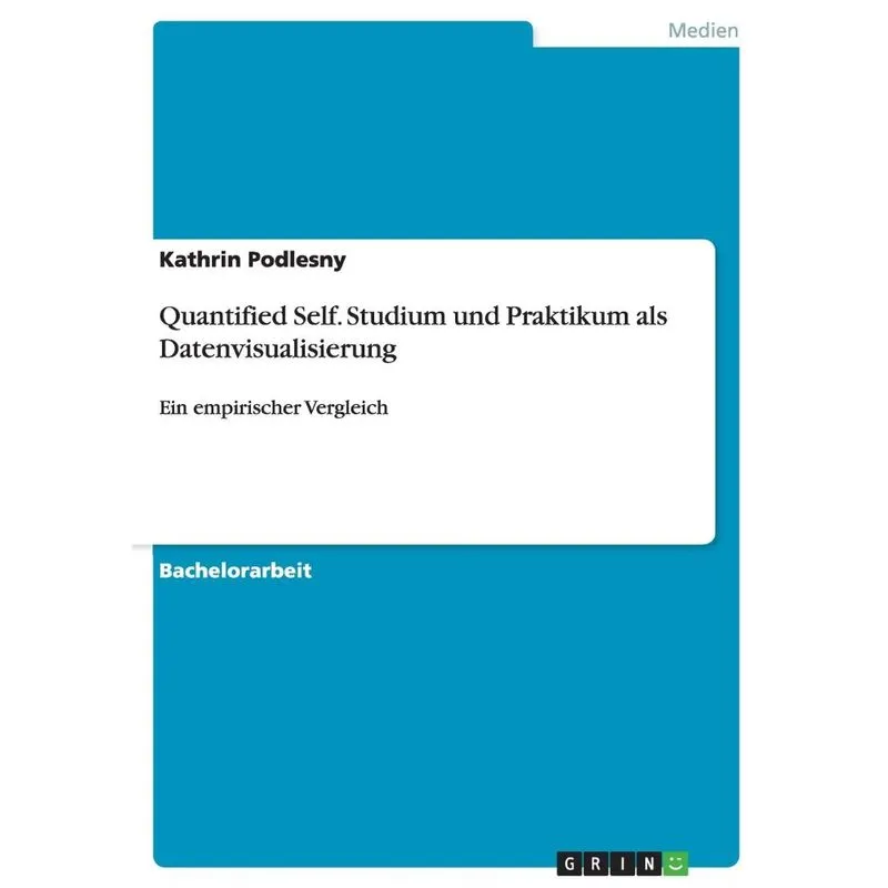 Quantified Self. Studium und Praktikum als Datenvisualisier