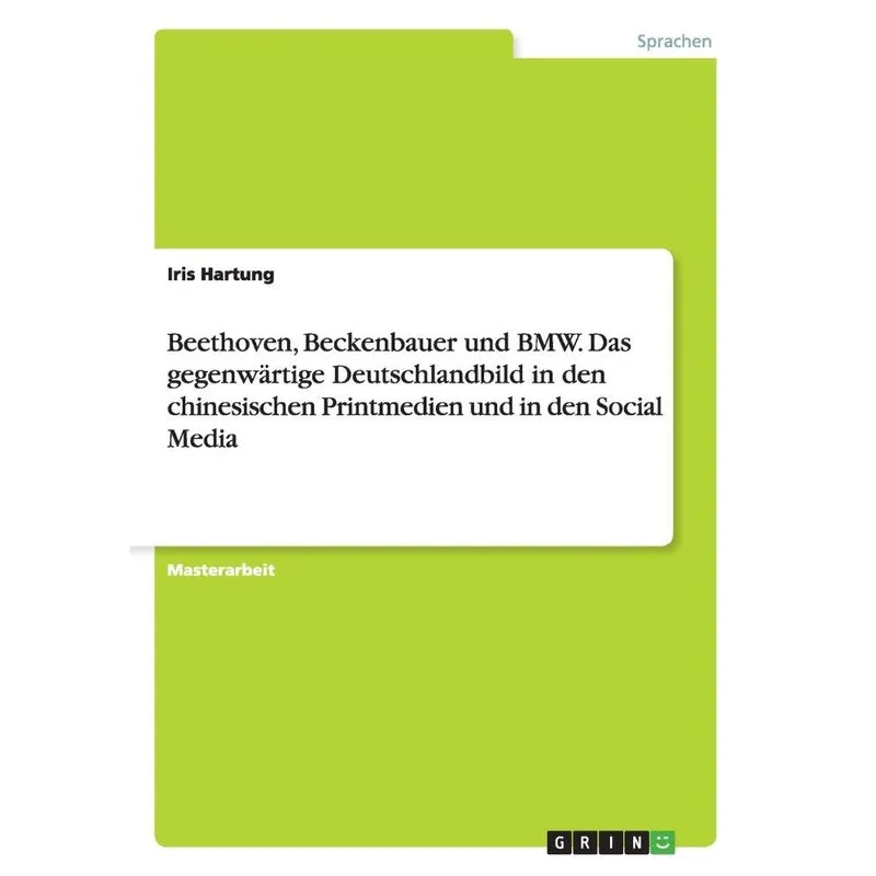 Beethoven, Beckenbauer und BMW. Das gegenwärtige Deutschlan