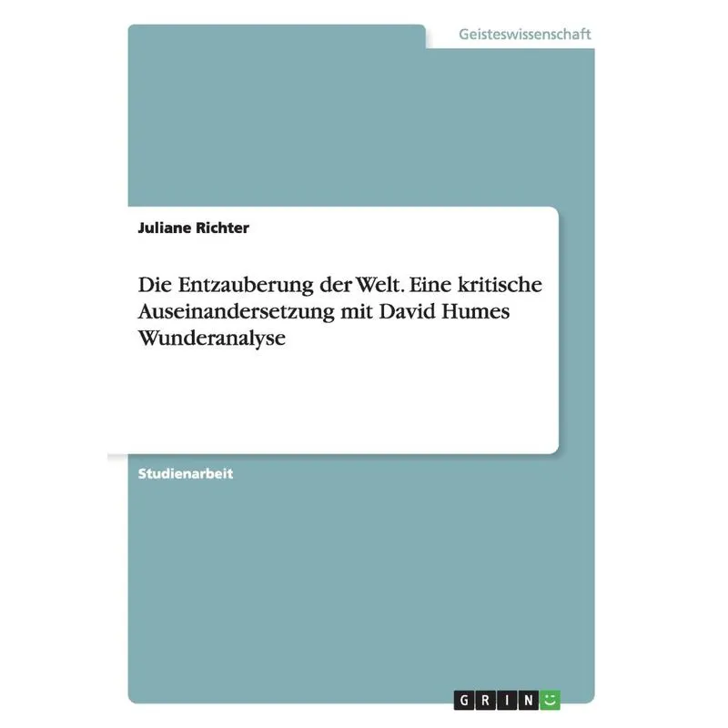 Die Entzauberung der Welt. Eine kritische Auseinandersetzun