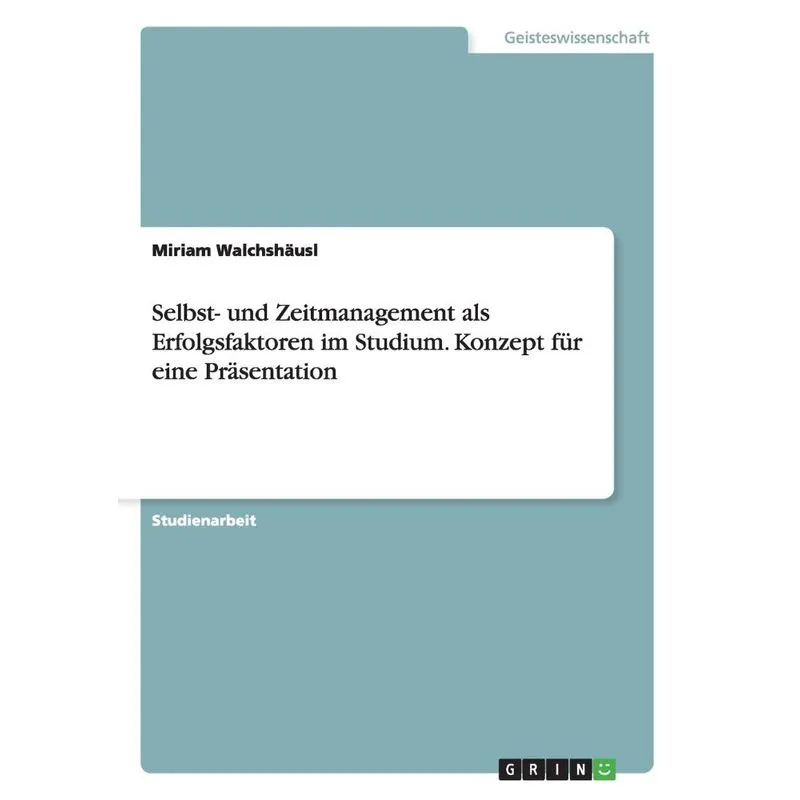 Selbst- und Zeitmanagement als Erfolgsfaktoren im Studium.