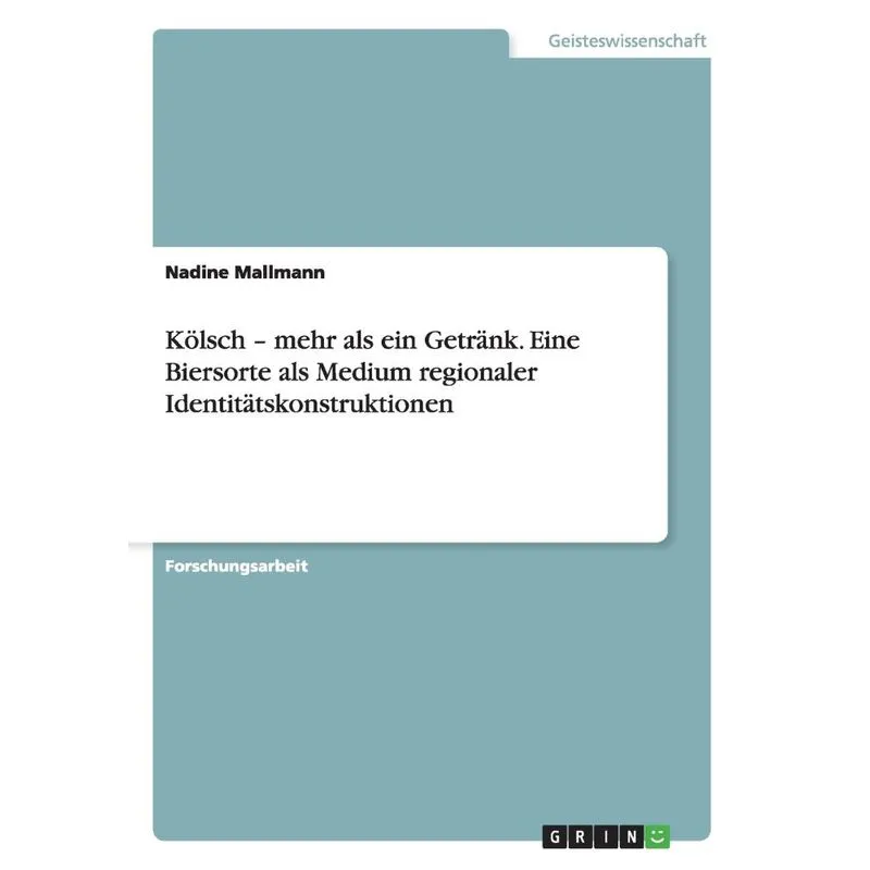 Kölsch - mehr als ein Getränk. Eine Biersorte als Medium re