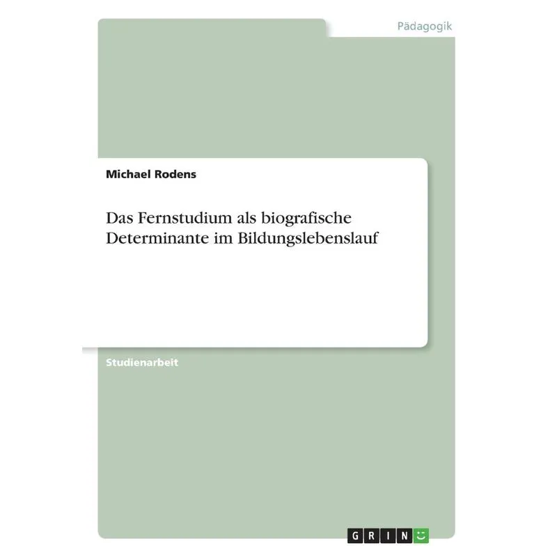 Das Fernstudium als biografische Determinante im Bildungsle