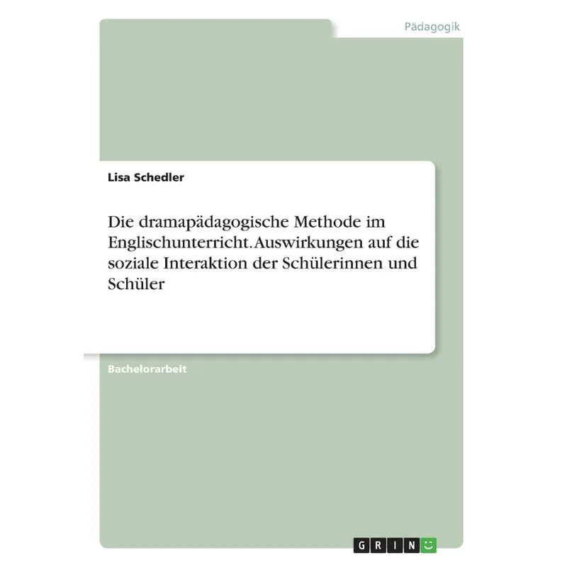 Die dramapädagogische Methode im Englischunterricht. Auswir