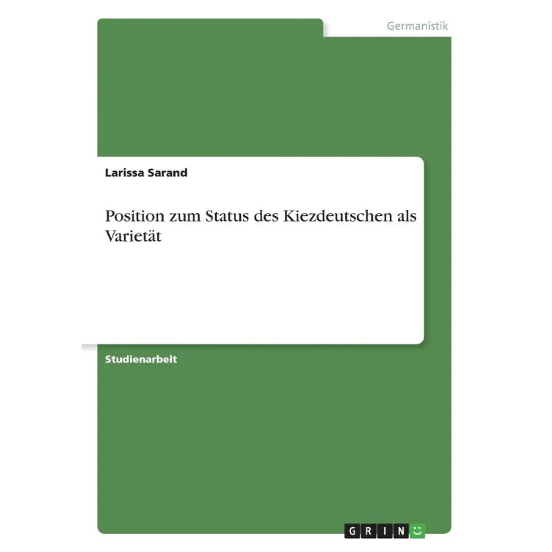 Position zum Status des Kiezdeutschen als Variett