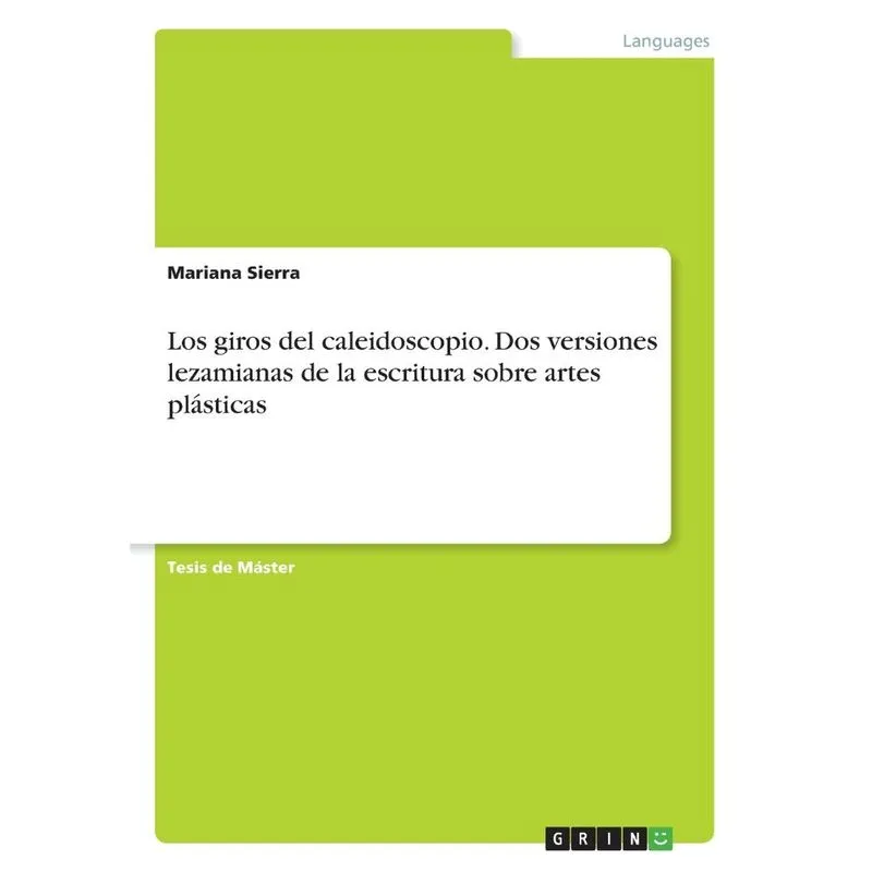Los Giros Del Caleidoscopio. Dos Versiones Lezamianas De La