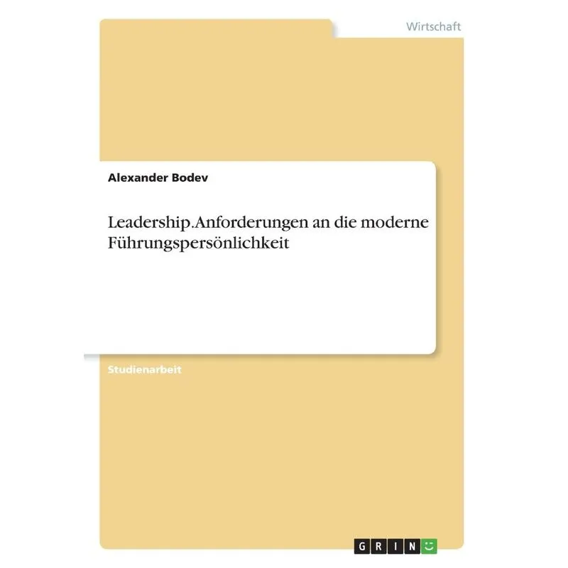 Leadership. Anforderungen an die moderne Führungspersönlich