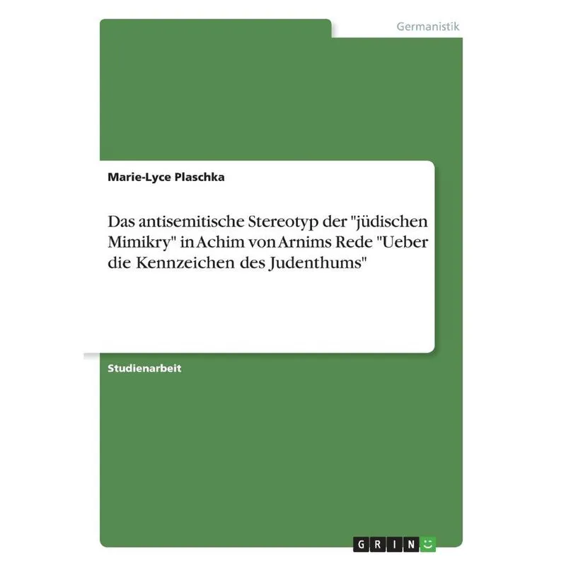Das antisemitische Stereotyp der jüdischen Mimikry in Ac