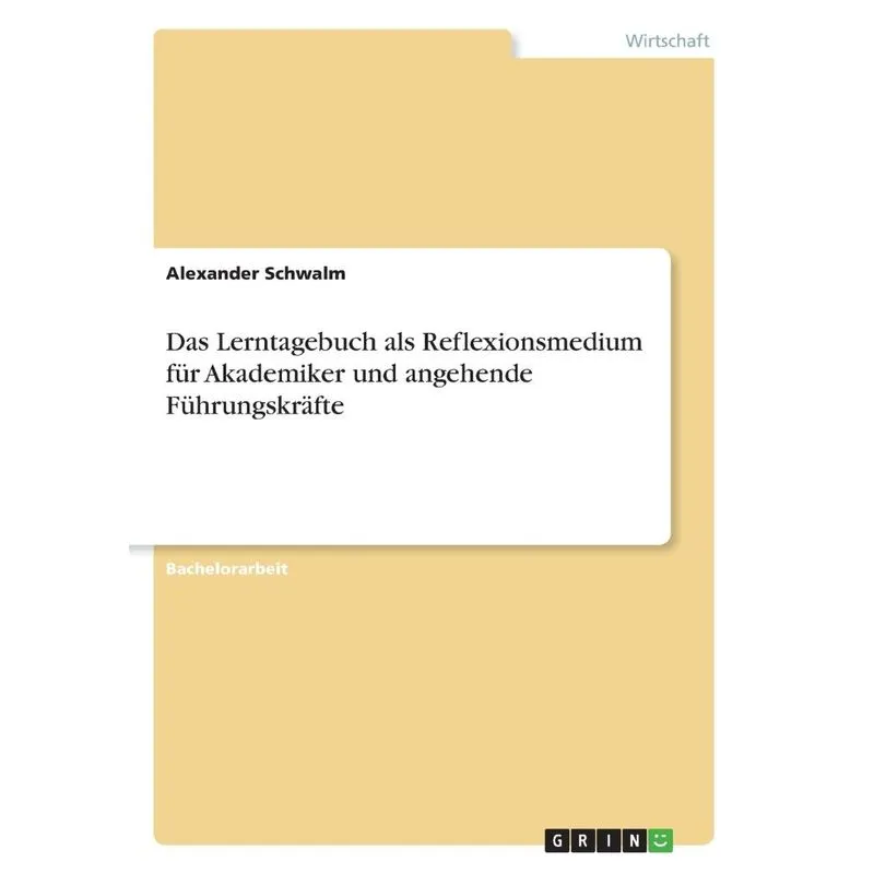 Das Lerntagebuch als Reflexionsmedium für Akademiker und an