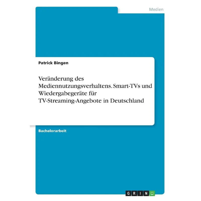 Vernderung des Mediennutzungsverhaltens. Smart-TVs und Wie