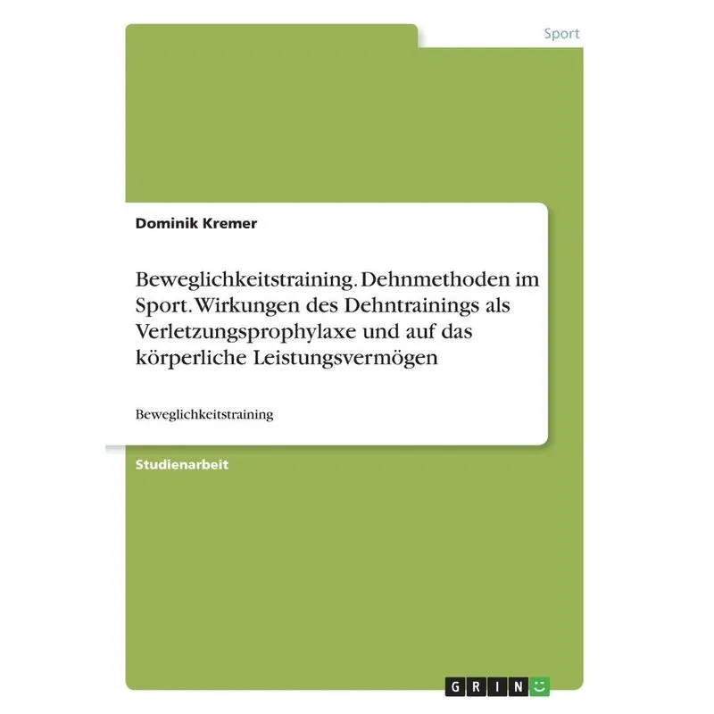 Beweglichkeitstraining. Dehnmethoden im Sport. Wirkungen de