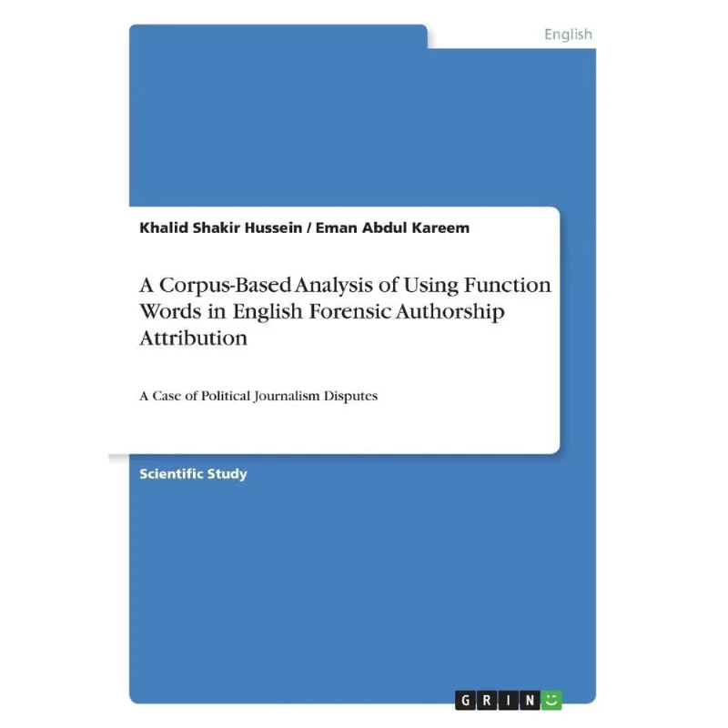 A Corpus-Based Analysis of Using Function Words in English Forensic Authorship Attribution