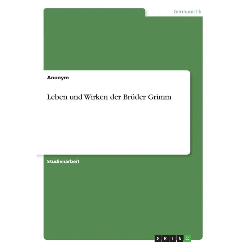 Leben und Wirken der Brüder Grimm