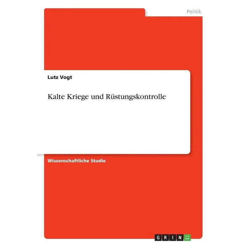 Kalte Kriege und Rüstungskontrolle