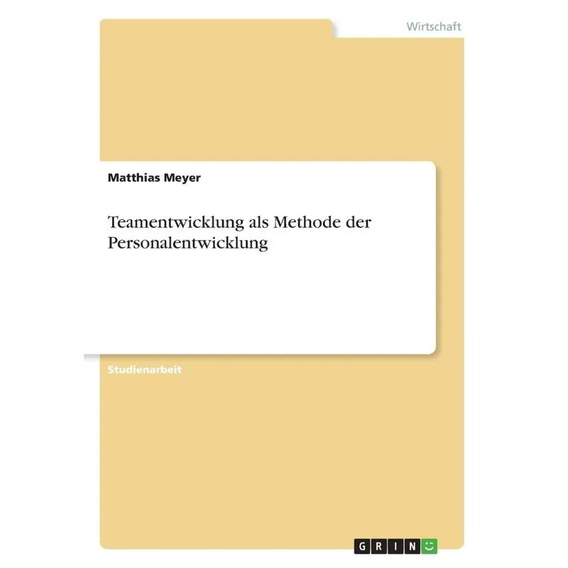 Teamentwicklung als Methode der Personalentwicklung