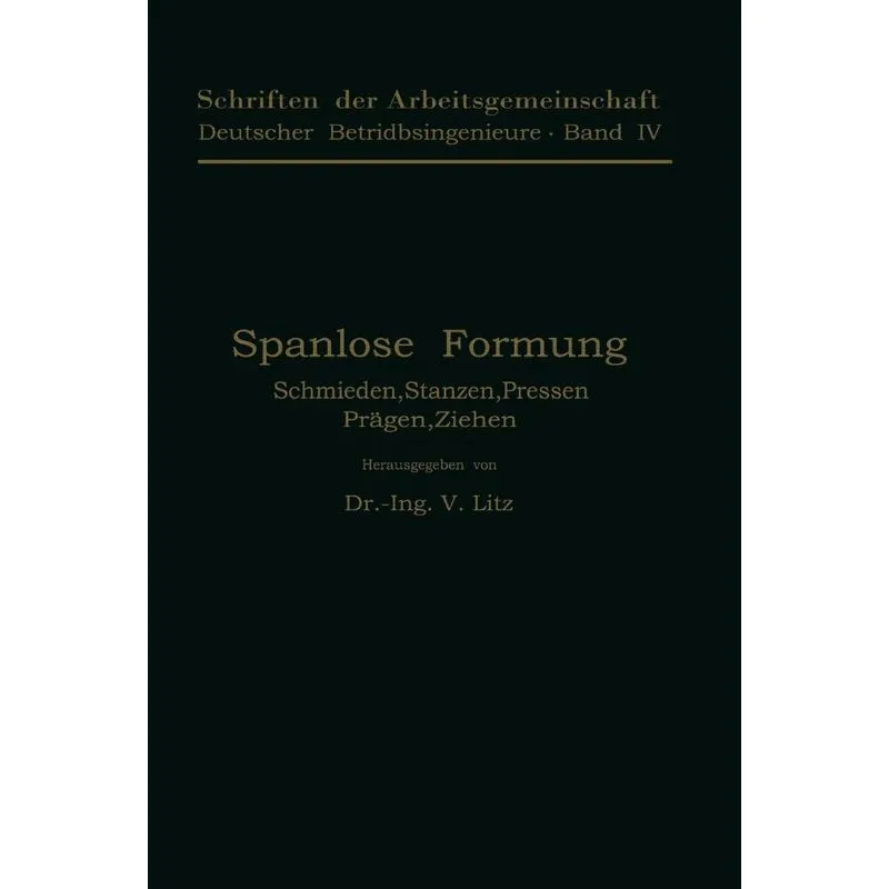 Spanlose Formung
