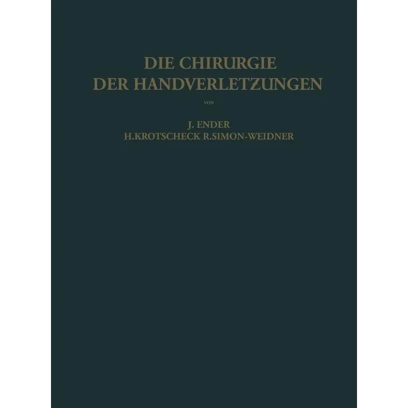 Die Chirurgie der Handverletzungen