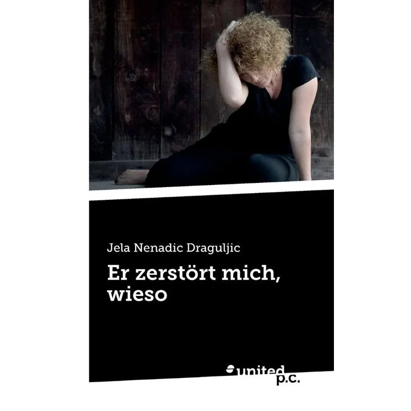 Er zerstört mich, wieso