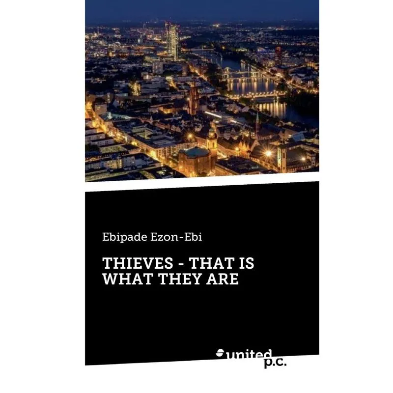 THIEVES - THAT IS WHAT THEY ARE