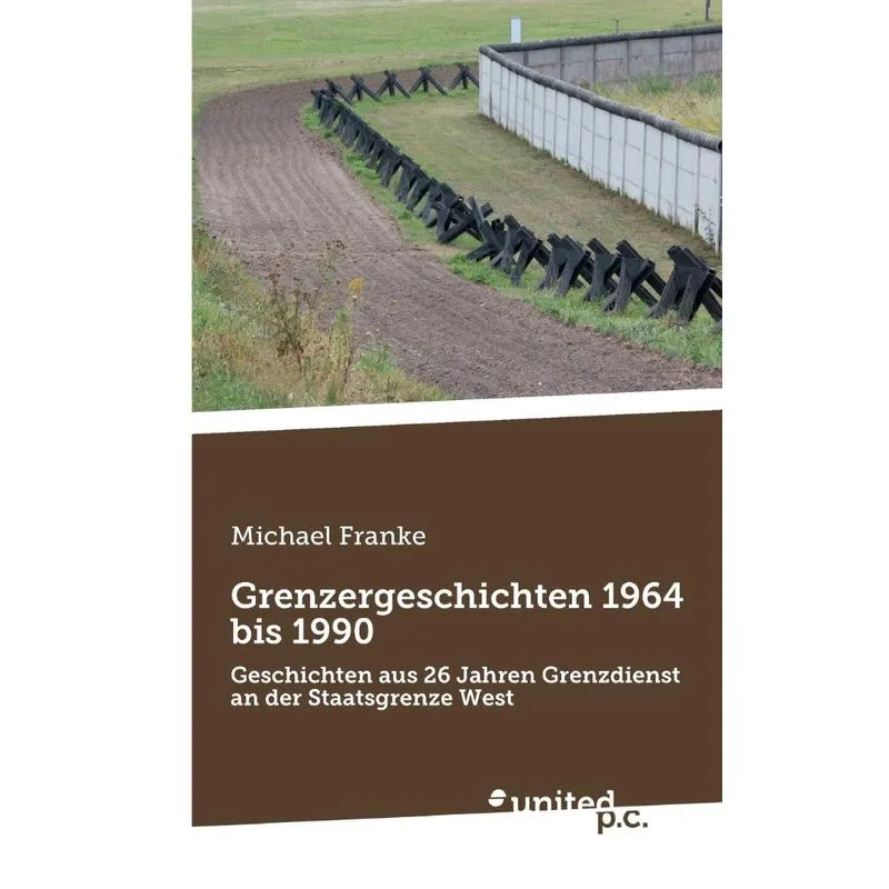 Grenzergeschichten 1964 bis 1990