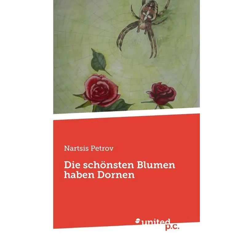 Die schönsten Blumen haben Dornen