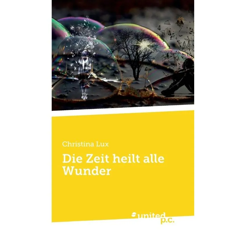 Die Zeit heilt alle Wunder
