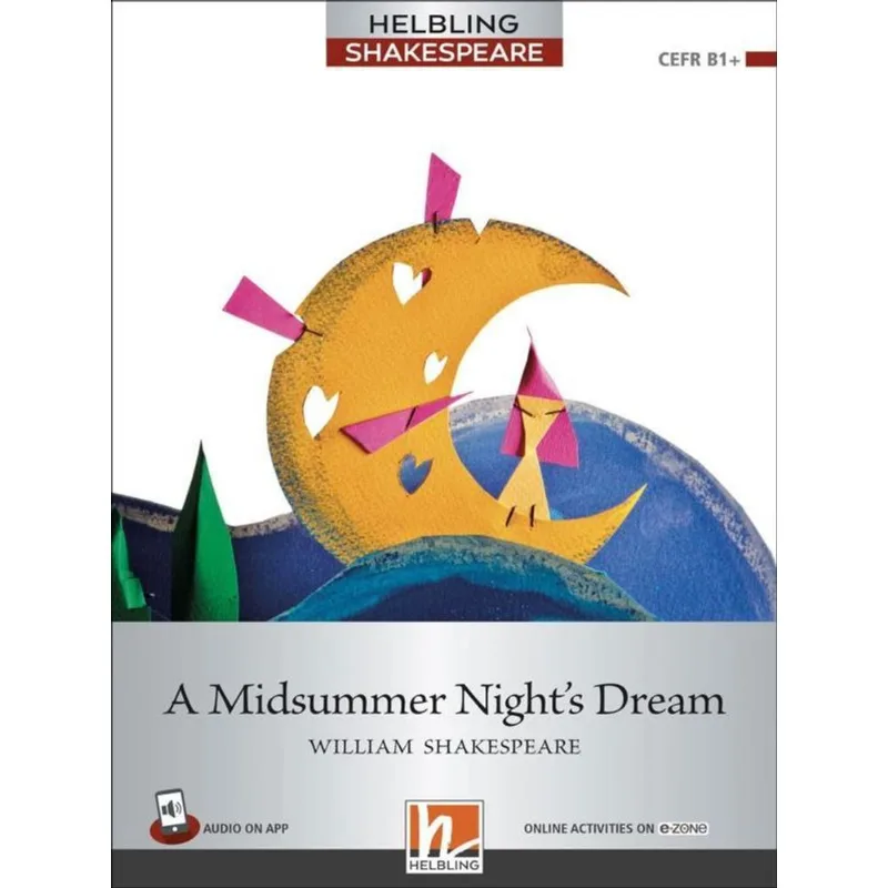 A MIDSUMMER NIGHT'S DREAM - LEVEL 6 + E-ZONE RESOURCES + MEDIA APP