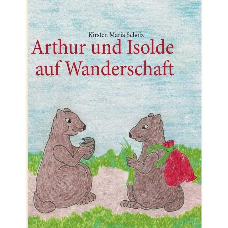 Arthur und Isolde auf Wanderschaft