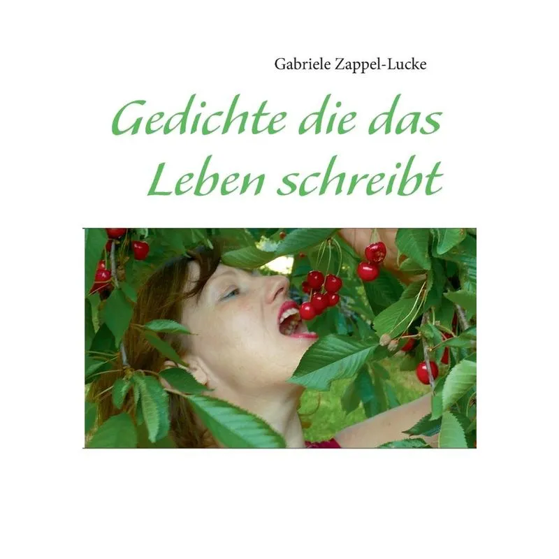 Gedichte die das Leben schreibt