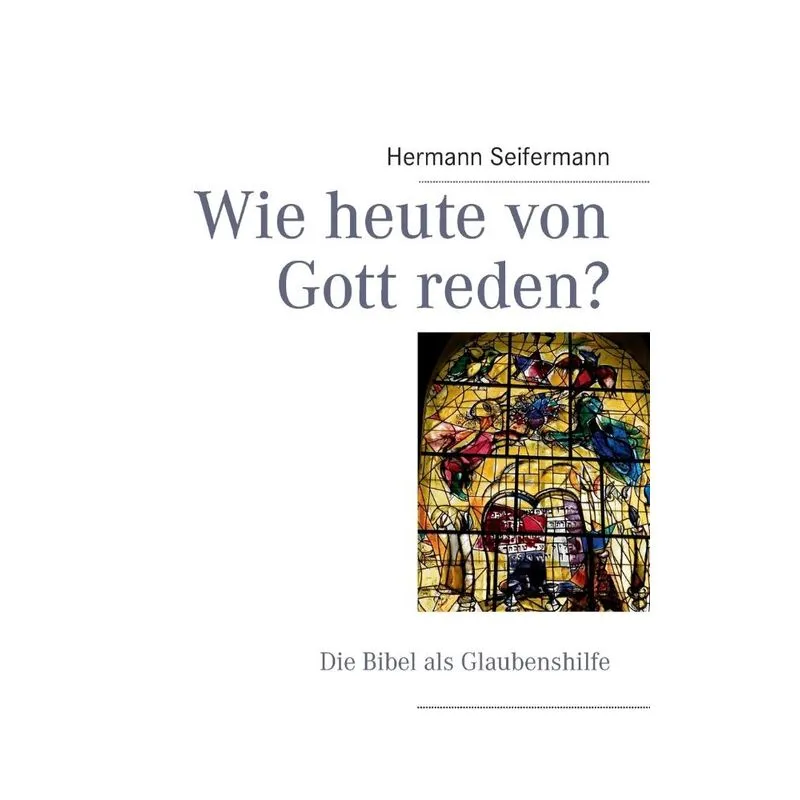 Wie Heute Von Gott Reden?