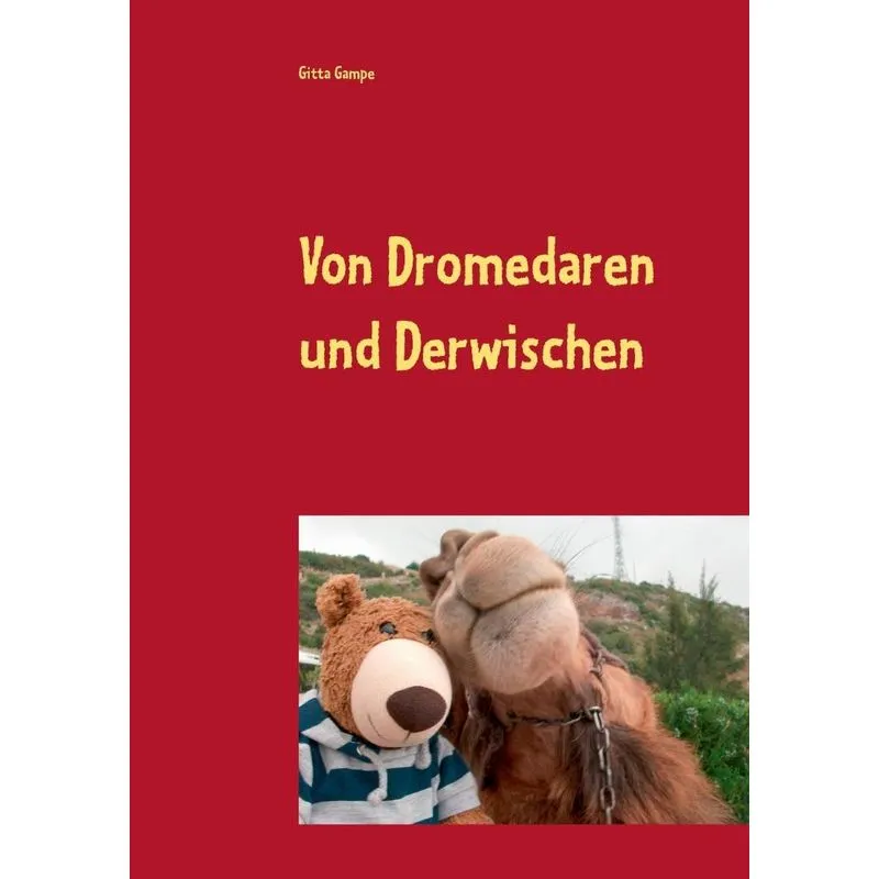 Von Dromedaren und Derwischen